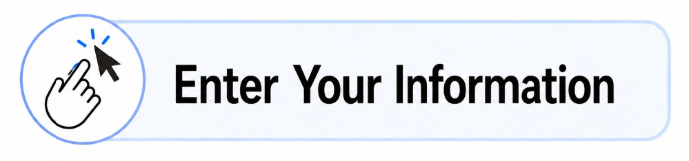 Enter Your Information